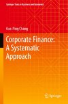 Corporate Finance: A Systematic Approach