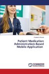 Patient Medication Administration-Based Mobile Application