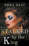 Stalked by the King