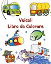 Veicoli Libro da Colorare