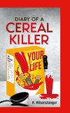 DIARY OF A CEREAL KILLER