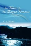 The Affair Of The Mayan Princess