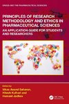 Principles of Research Methodology and Ethics in Pharmaceutical Sciences