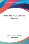 How The War Came To America