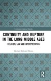 Continuity and Rupture in the Long Middle Ages