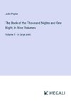 The Book of the Thousand Nights and One Night; In Nine Volumes