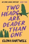 Two Heads Are Deader Than One
