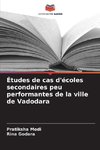 Études de cas d'écoles secondaires peu performantes de la ville de Vadodara