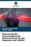 Bedeutung der immunologischen Untersuchung bei der Diagnose von LGMD2