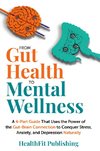 From Gut Health to Mental Wellness