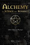 Alchemy, Its Science and Romance