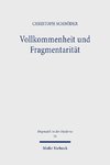 Vollkommenheit und Fragmentarität