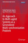 An Approach to Multi-agent Systems as a Generalized Multi-synchronization Problem