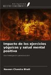Impacto de los ejercicios yóguicos y salud mental positiva