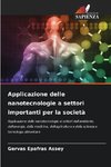 Applicazione delle nanotecnologie a settori importanti per la società
