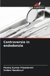 Controversie in endodonzia
