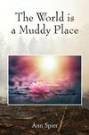 The World is a Muddy Place