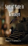 Sort of Made in Brooklyn