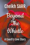 Beyond the Whistle