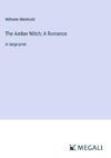 The Amber Witch; A Romance