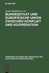 Bundesstaat und Europäische Union zwischen Konflikt und Kooperation