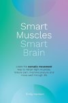 Smart Muscles Smart Brain