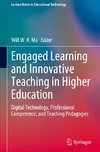 Engaged Learning and Innovative Teaching in Higher Education