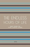 The Endless Hours of Life
