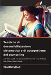 Tecniche di desensibilizzazione sistematica e di autogestione del counseling