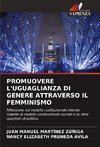 PROMUOVERE L'UGUAGLIANZA DI GENERE ATTRAVERSO IL FEMMINISMO