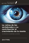 La retina de los vertebrados y su contribución al crecimiento de la mente
