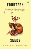Fourteen Pomegranate Seeds