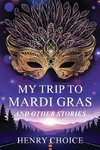 My Trip to Mardi Gras
