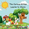 The Curious Kitten Learns to Share