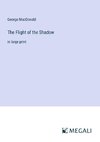 The Flight of the Shadow