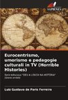 Eurocentrismo, umorismo e pedagogie culturali in TV (Horrible Histories)