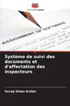 Système de suivi des documents et d'affectation des inspecteurs