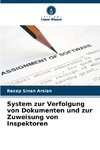 System zur Verfolgung von Dokumenten und zur Zuweisung von Inspektoren
