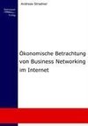 Ökonomische Betrachtung von Business Networking im Internet