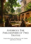 Averroes: The Philosopher of Two Truths