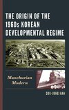 Origin of the 1960s Korean Developmental Regime