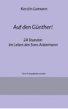Auf den Günther!