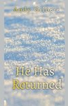He Has Returned