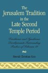 Jerusalem Tradition in the Late Second Temple Period