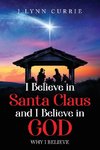I Believe in Santa Claus and I Believe in God