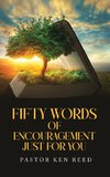 Fifty Words of Encouragement Just For You