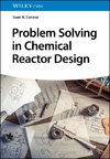 Problem Solving in Chemical Reactor Design