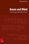 Koran und Bibel: Ein synoptisches Textbuch für die Praxis