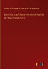 Bulletin de la Société de l'histoire de Paris et de l'Ile-de-France, 1874