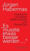 'Es musste etwas besser werden ...'